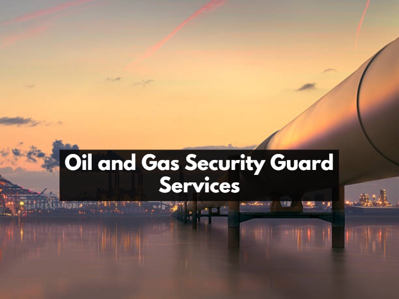 Oil and Gas Security Guard Services Edmonton
