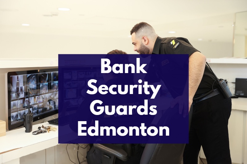 Bank Security Guards Edmonton