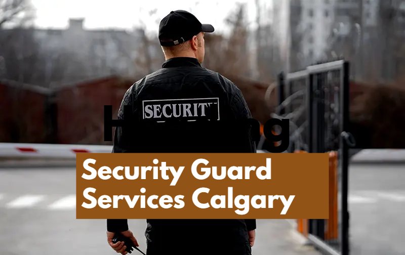 Security Guard Services in Calgary