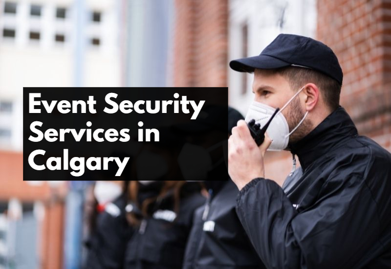 Event Security Services in Calgary