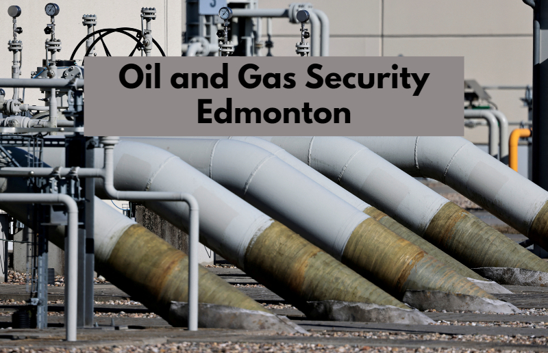 Oil and Gas Security Edmonton