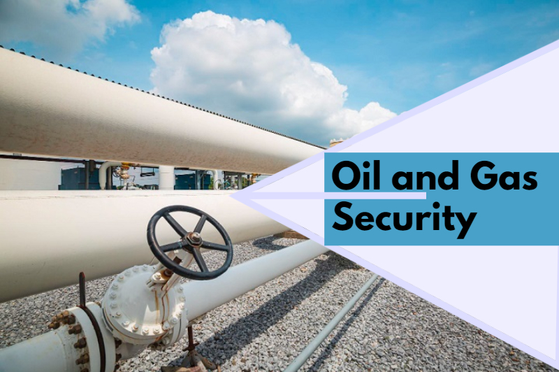 Oil and Gas Security