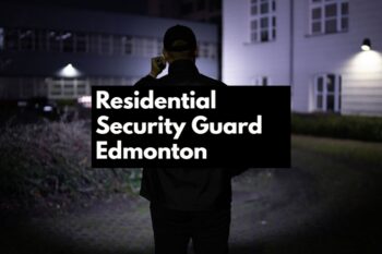 Residential Security Guard Edmonton