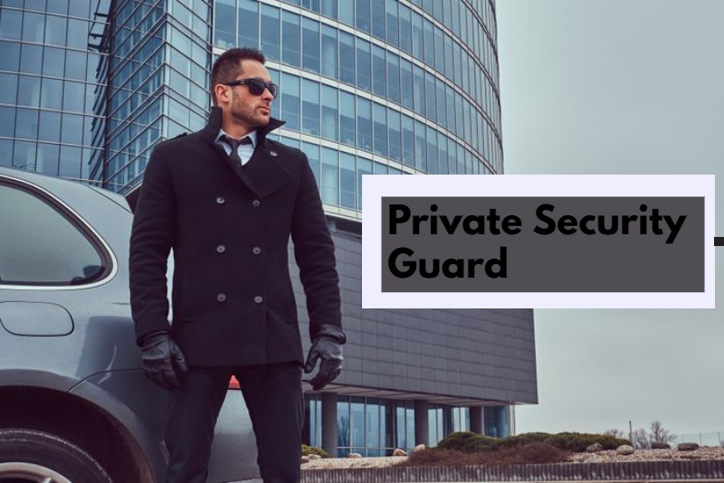 Private Security Guard