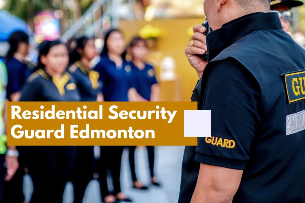 Residential Security Guard Edmonton