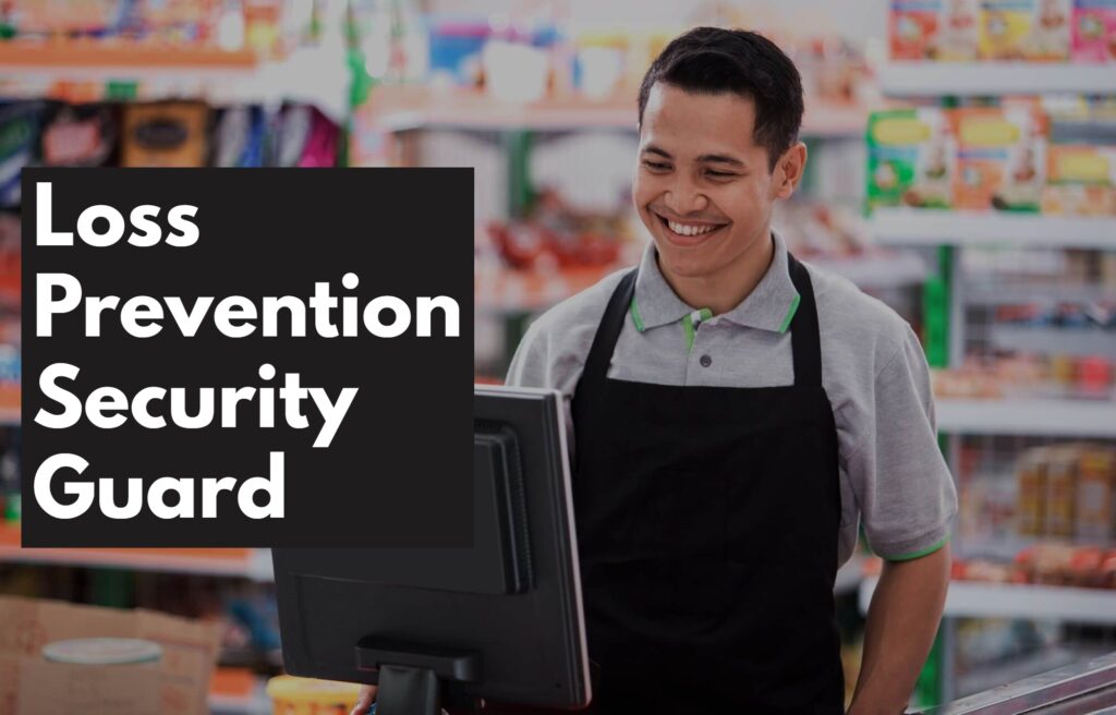 Loss Prevention Security Guard